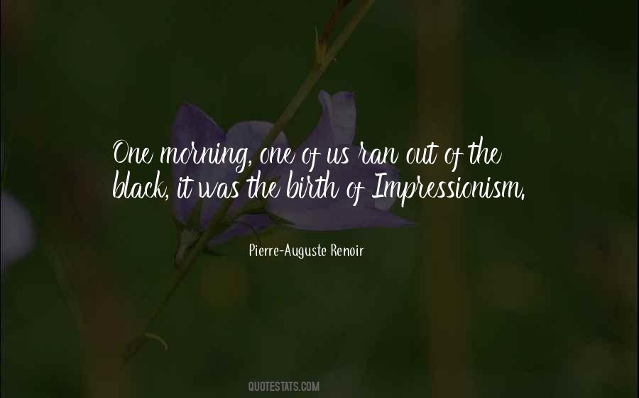 Quotes About Pierre Auguste Renoir #240484