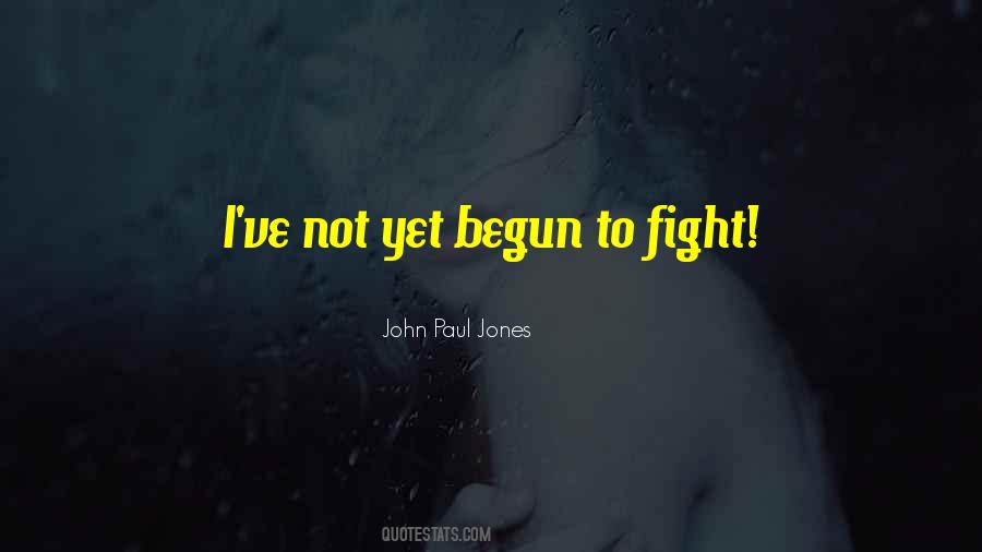 The Fight Has Just Begun Quotes #871508