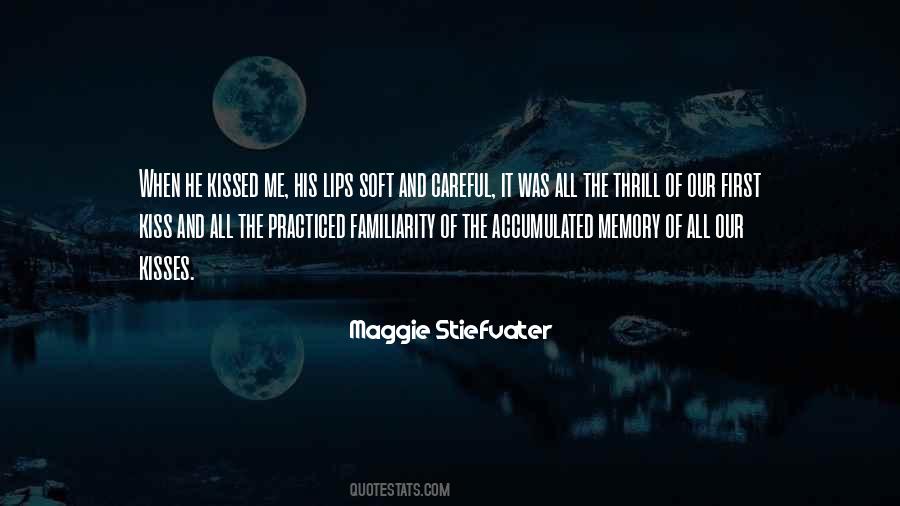 The First Kiss Of Love Quotes #1524268