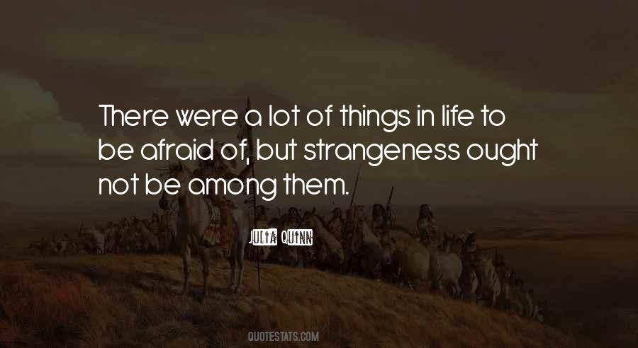 Quotes About Strangeness Of Life #1264943