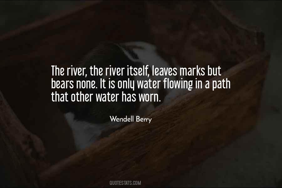 The Flowing River Quotes #528460