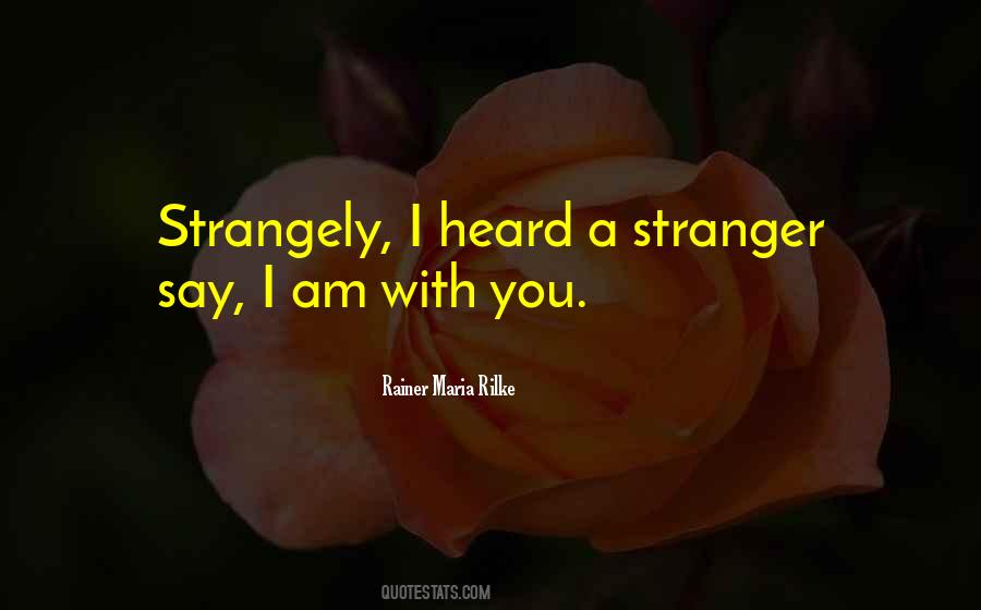 Quotes About Strangely #1007355