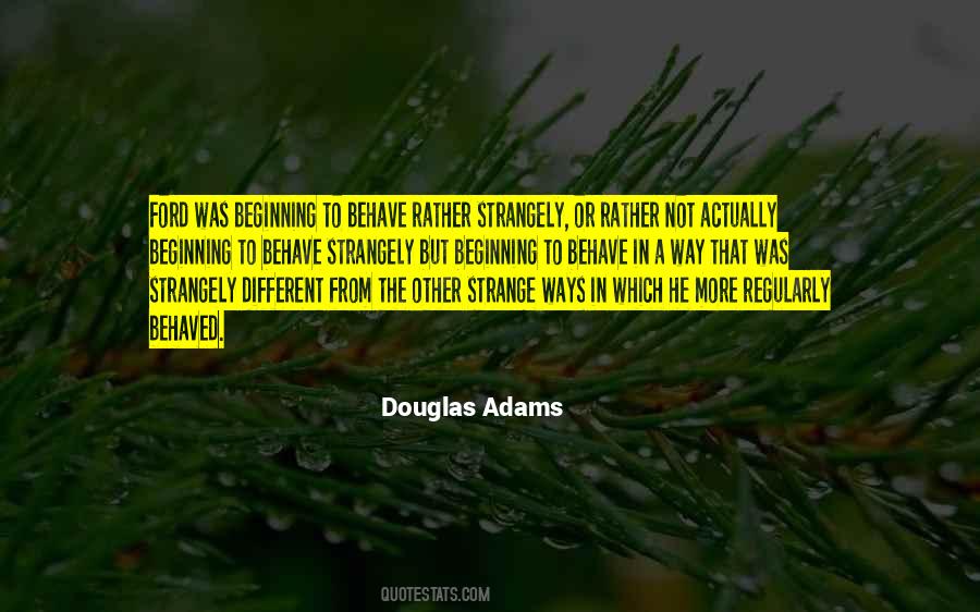 Quotes About Strangely #1400047