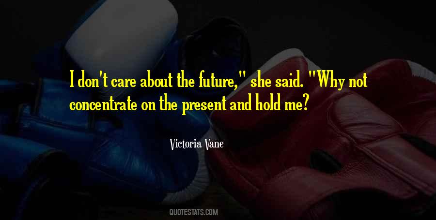 The Future Hold Quotes #885076