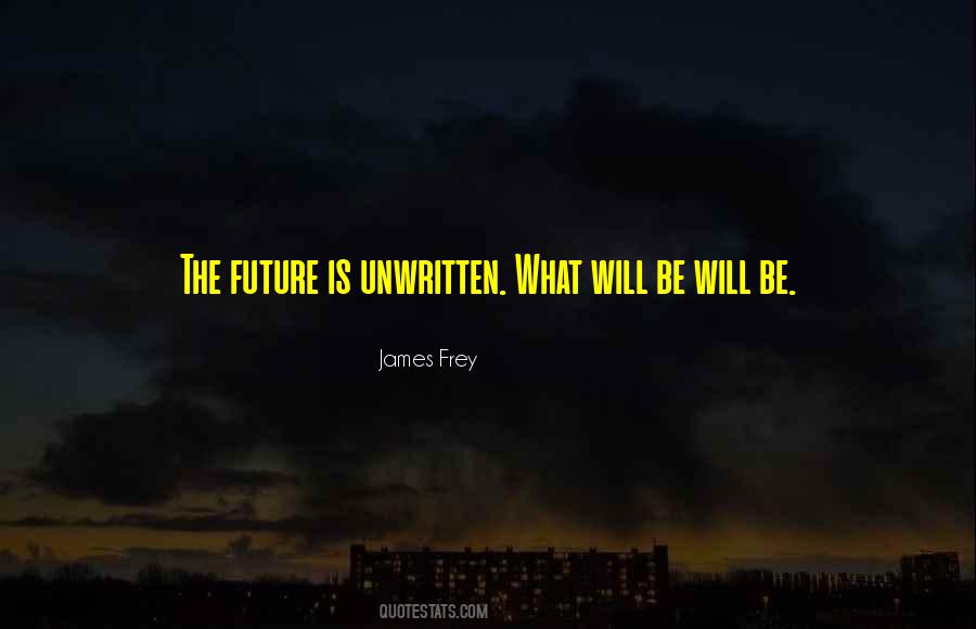 The Future Is Unwritten Quotes #906089