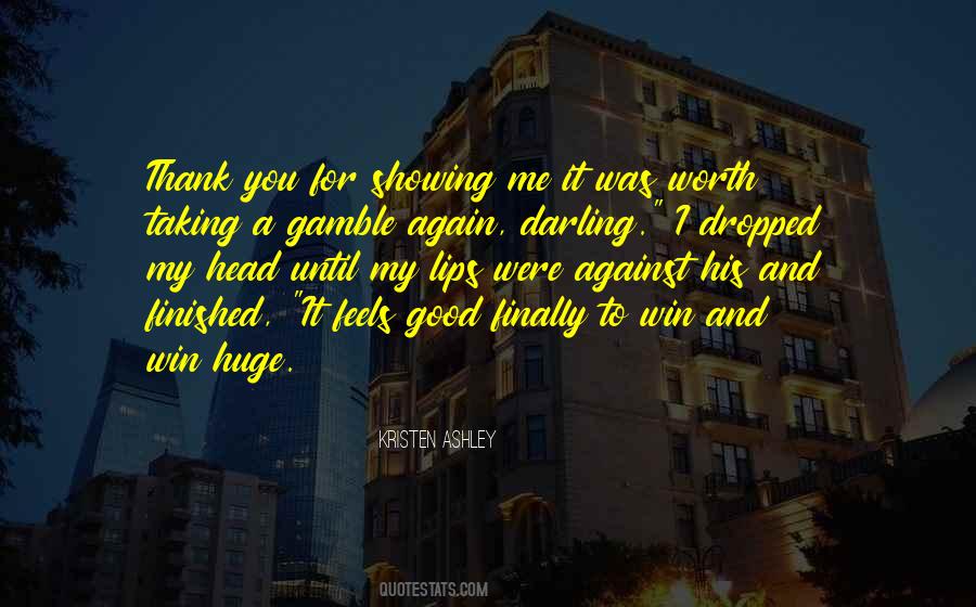 The Gamble Kristen Ashley Quotes #1722441