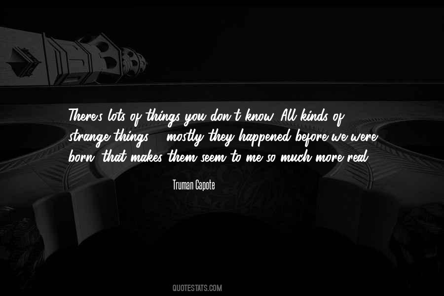 Quotes About Strange Things #1854309