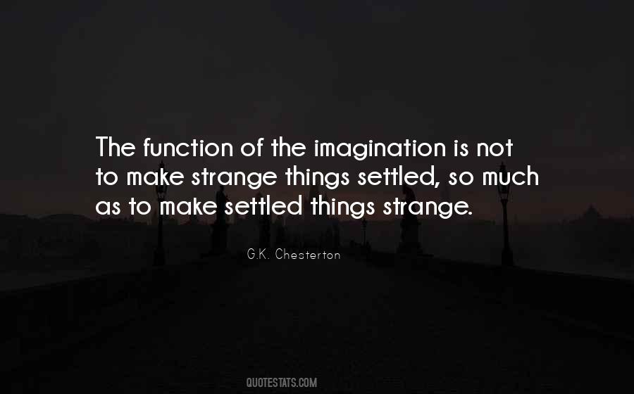 Quotes About Strange Things #440605