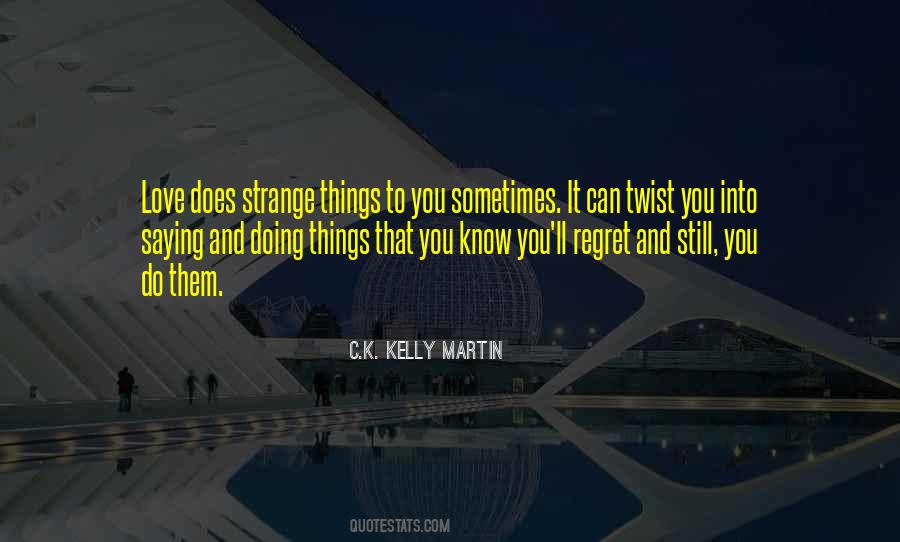 Quotes About Strange Things #468398