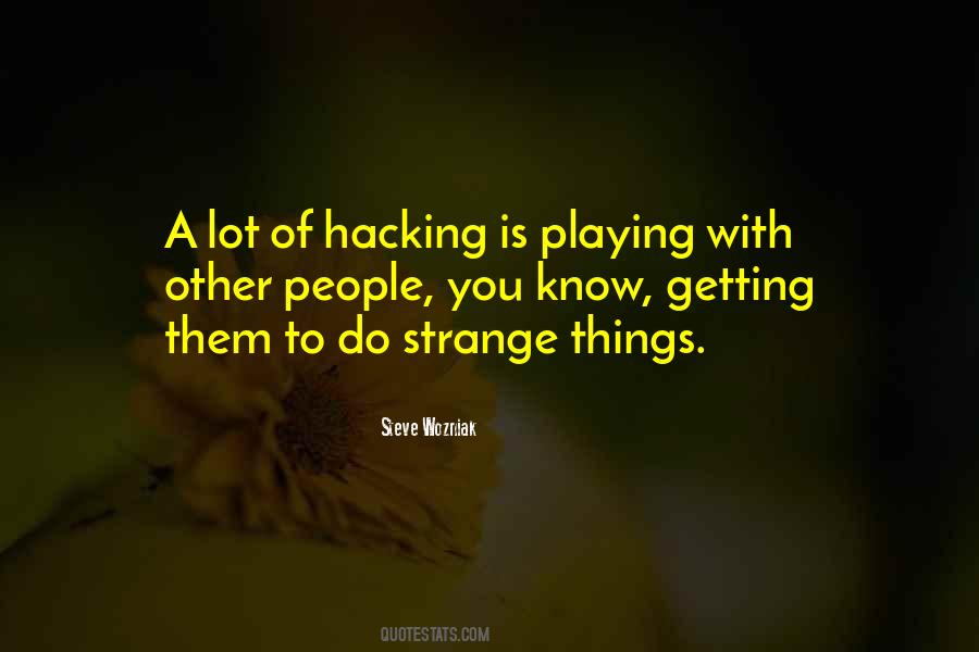 Quotes About Strange Things #992286