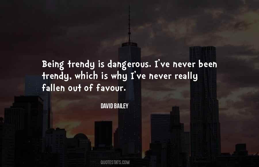 Quotes About Being Trendy #373916