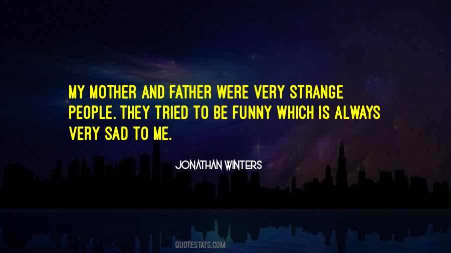 Quotes About Strange People #1301743