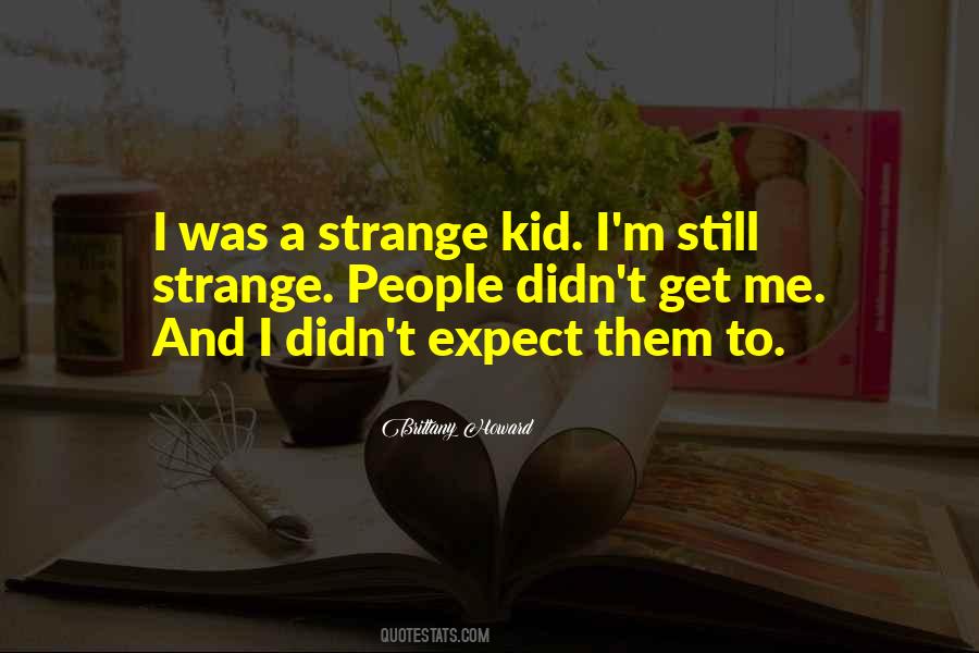 Quotes About Strange People #1498191