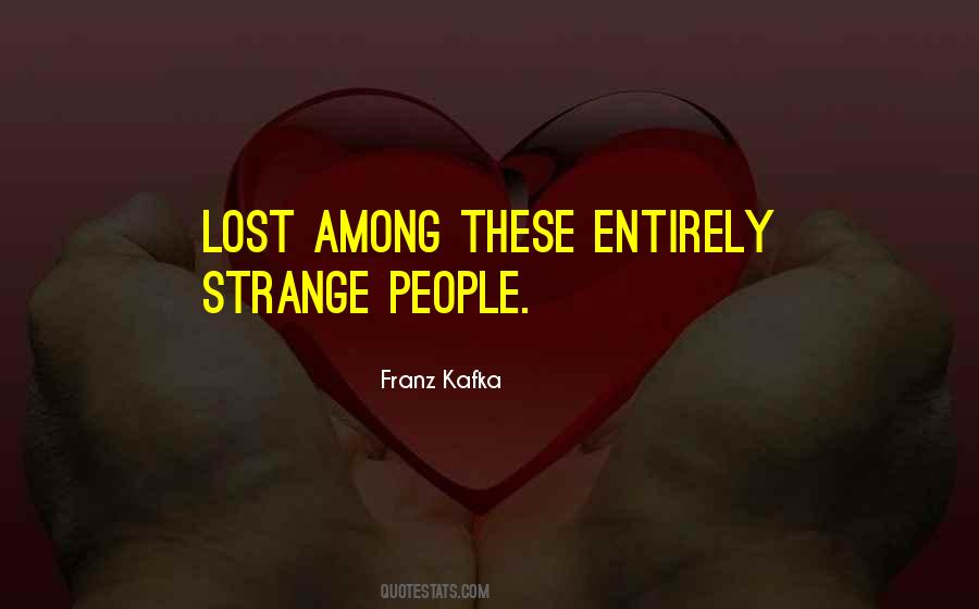 Quotes About Strange People #527143