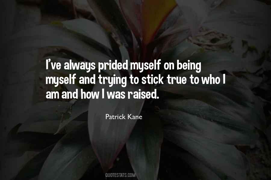 Quotes About Being True To Myself #634201