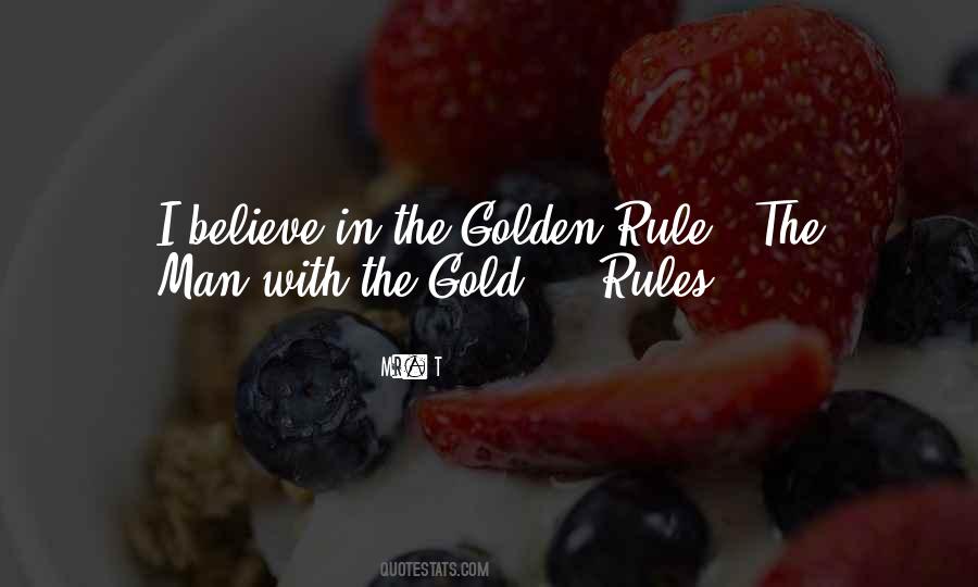 The Golden Rules Quotes #1612815
