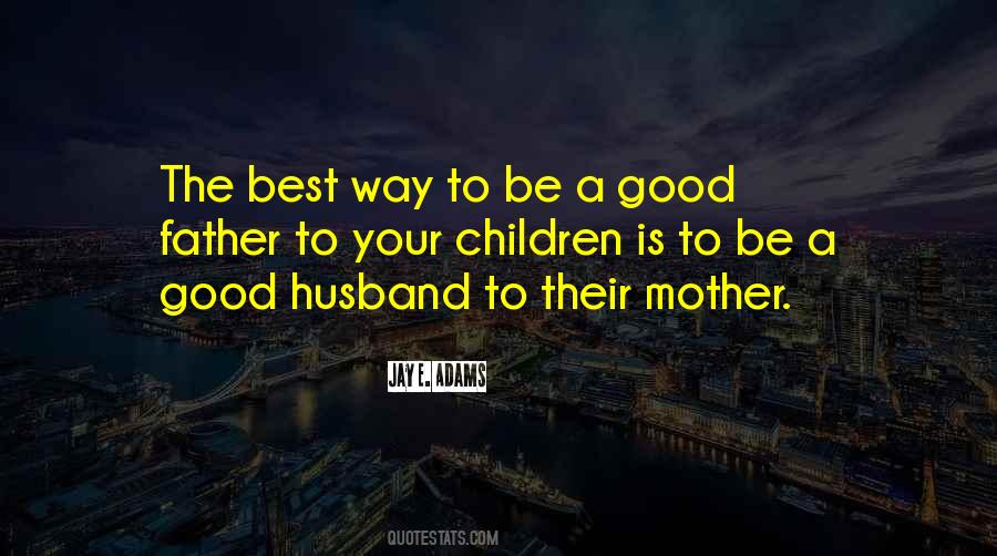 The Good Father Quotes #368750