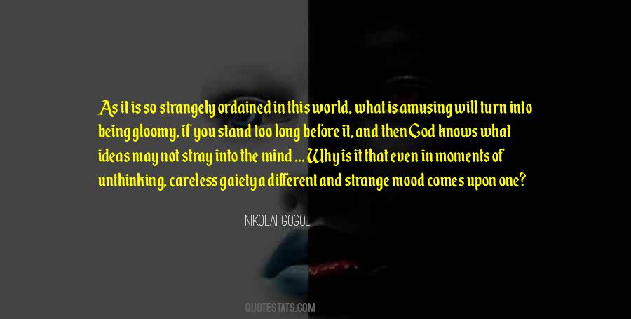 Quotes About Strange Moments #1572202