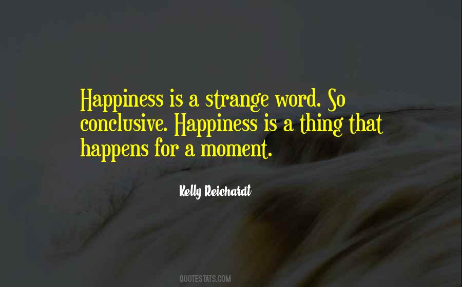 Quotes About Strange Moments #1711128