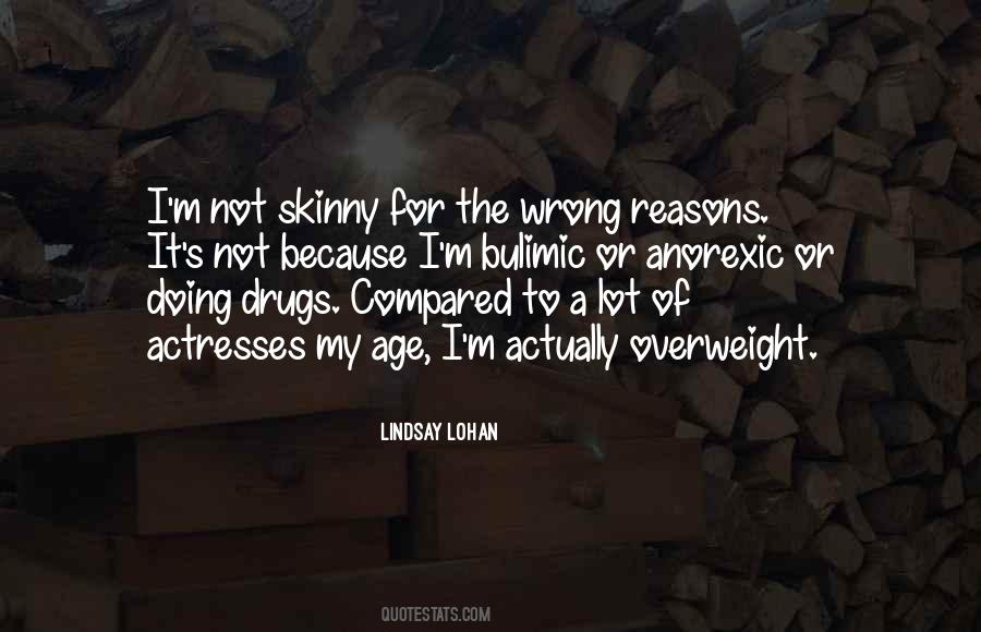 Quotes About Anorexic #1008579