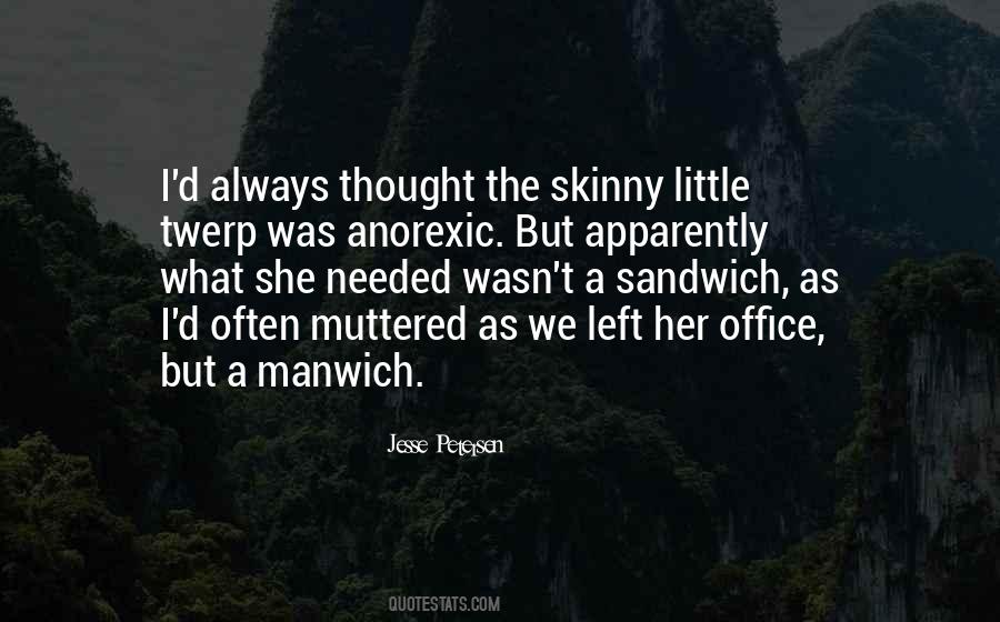 Quotes About Anorexic #1347635