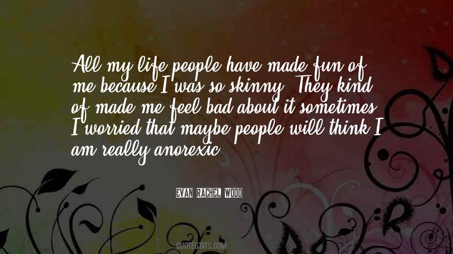 Quotes About Anorexic #1543529