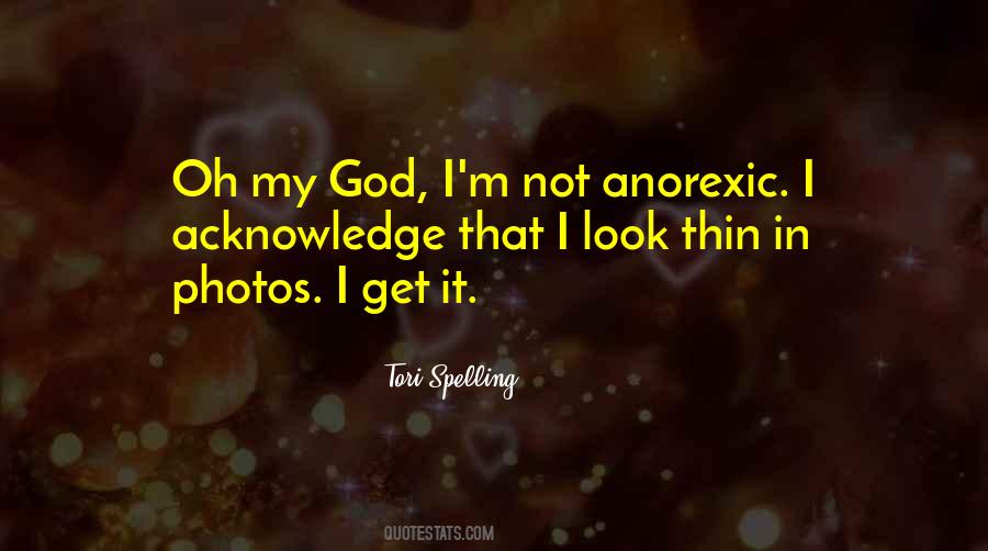 Quotes About Anorexic #371754