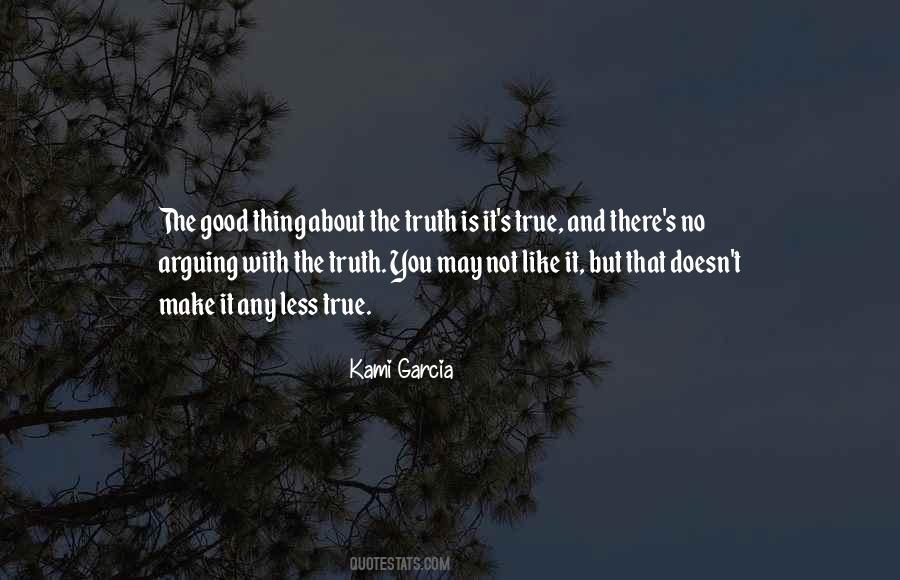 The Good Thing Is Quotes #11134