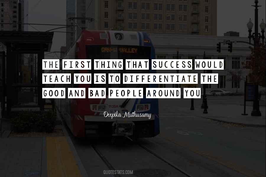 The Good Thing Is Quotes #46080