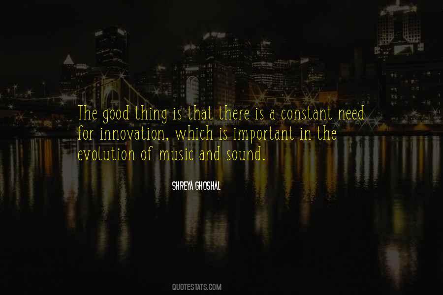 The Good Thing Is Quotes #629547