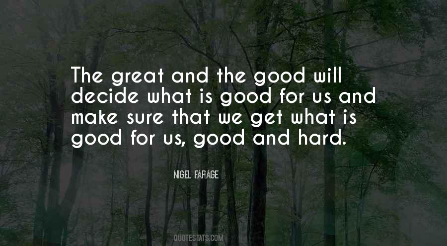 The Good Will Quotes #1169884