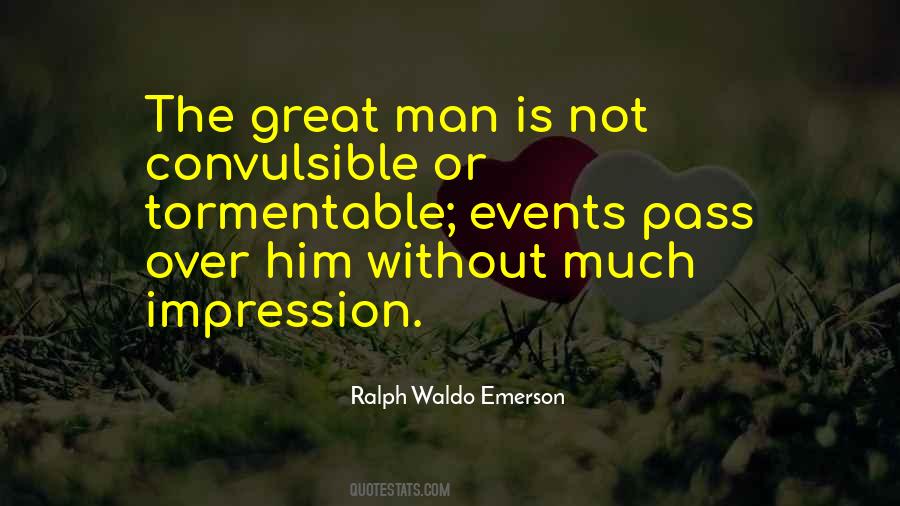 The Great Man Quotes #1621713