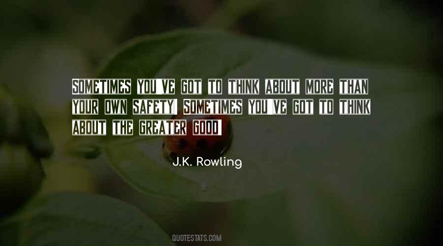 The Greater Good Quotes #263520