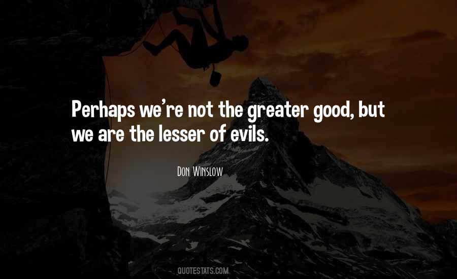The Greater Good Quotes #540648