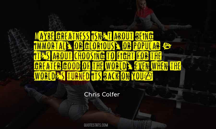 The Greater Good Quotes #828257