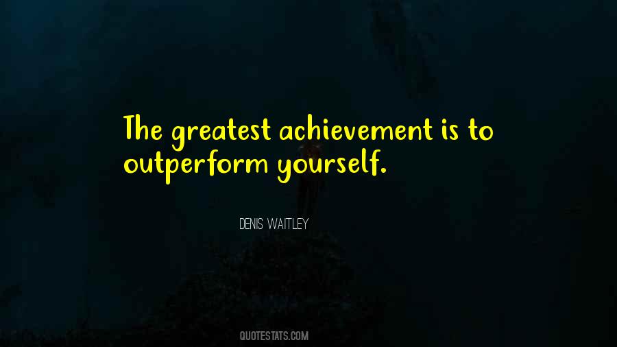 The Greatest Achievement Quotes #161384