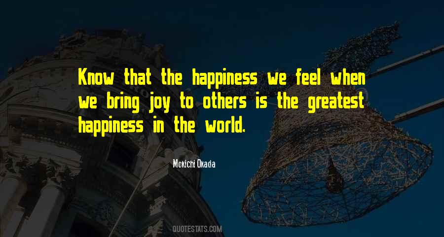 The Greatest Happiness Quotes #1271381