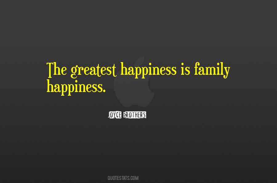 The Greatest Happiness Quotes #1635167