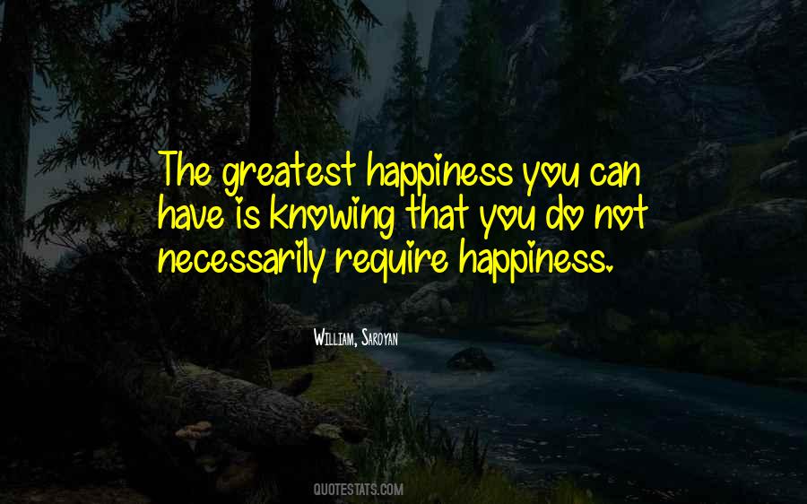 The Greatest Happiness Quotes #295787