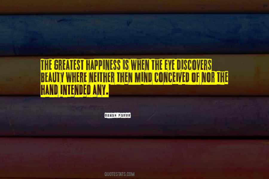 The Greatest Happiness Quotes #514159