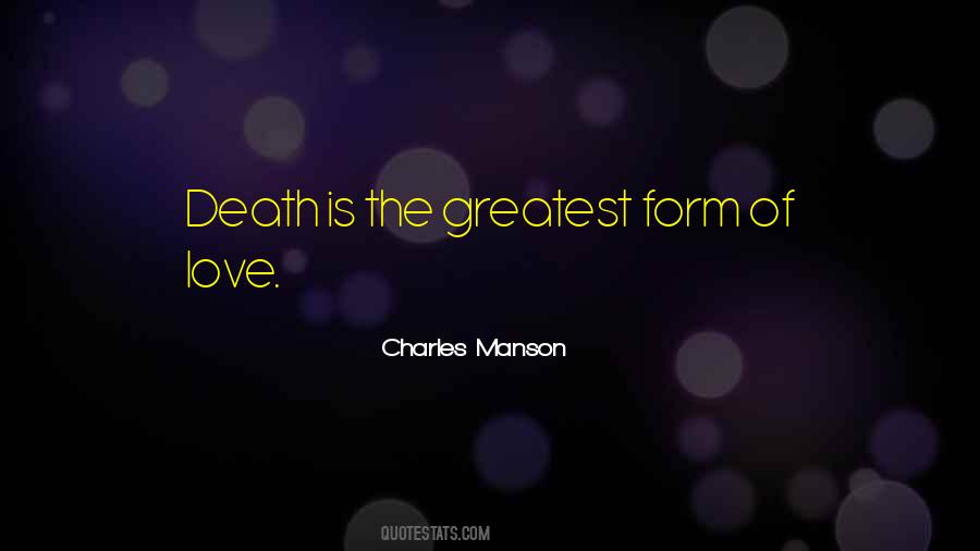 The Greatest Love Quotes #96212