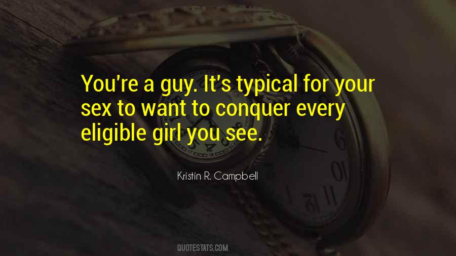 The Guy Every Girl Wants Quotes #451480