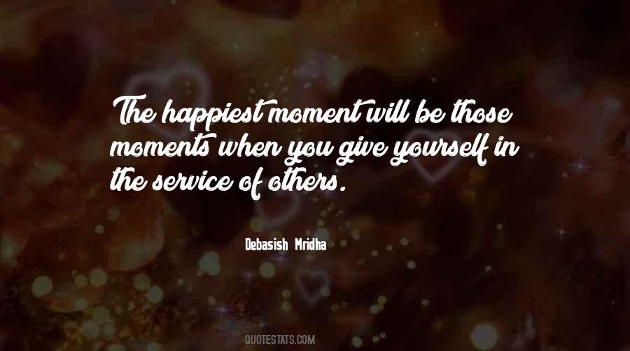 The Happiest Moment Quotes #1032530