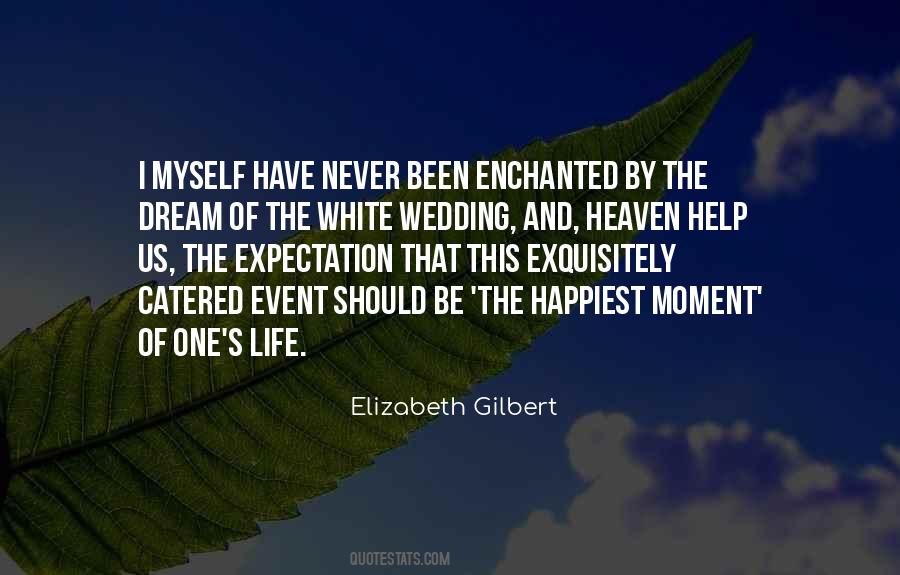 The Happiest Moment Quotes #1374458