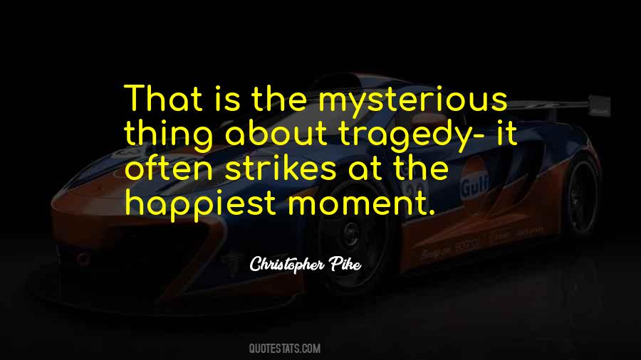 The Happiest Moment Quotes #587073