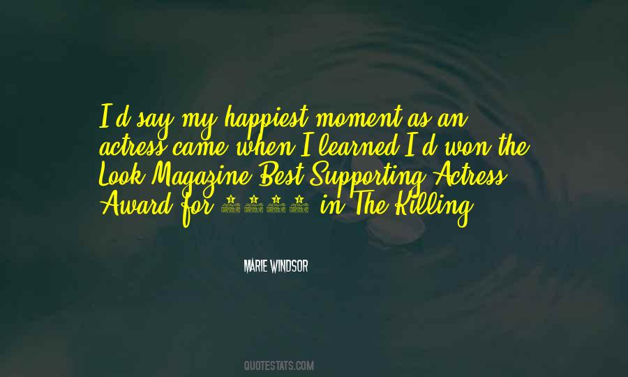 The Happiest Moment Quotes #615371