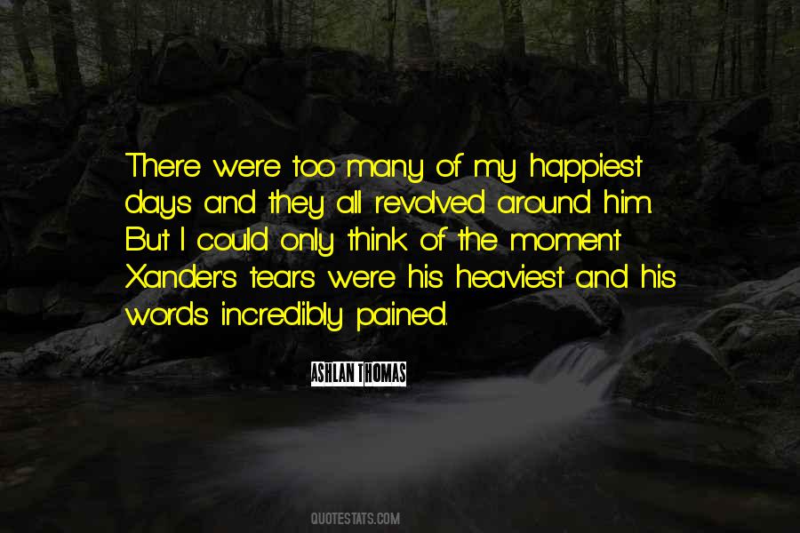 The Happiest Moment Quotes #809753