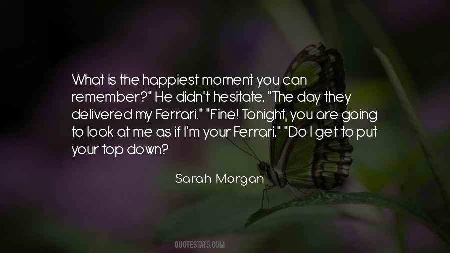 The Happiest Moment Quotes #812756