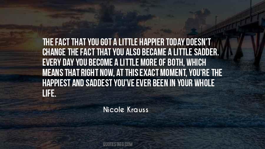 The Happiest Moment Quotes #942882