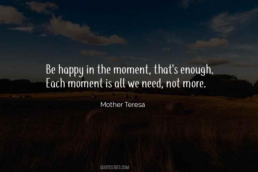 The Happy Moment Quotes #322995